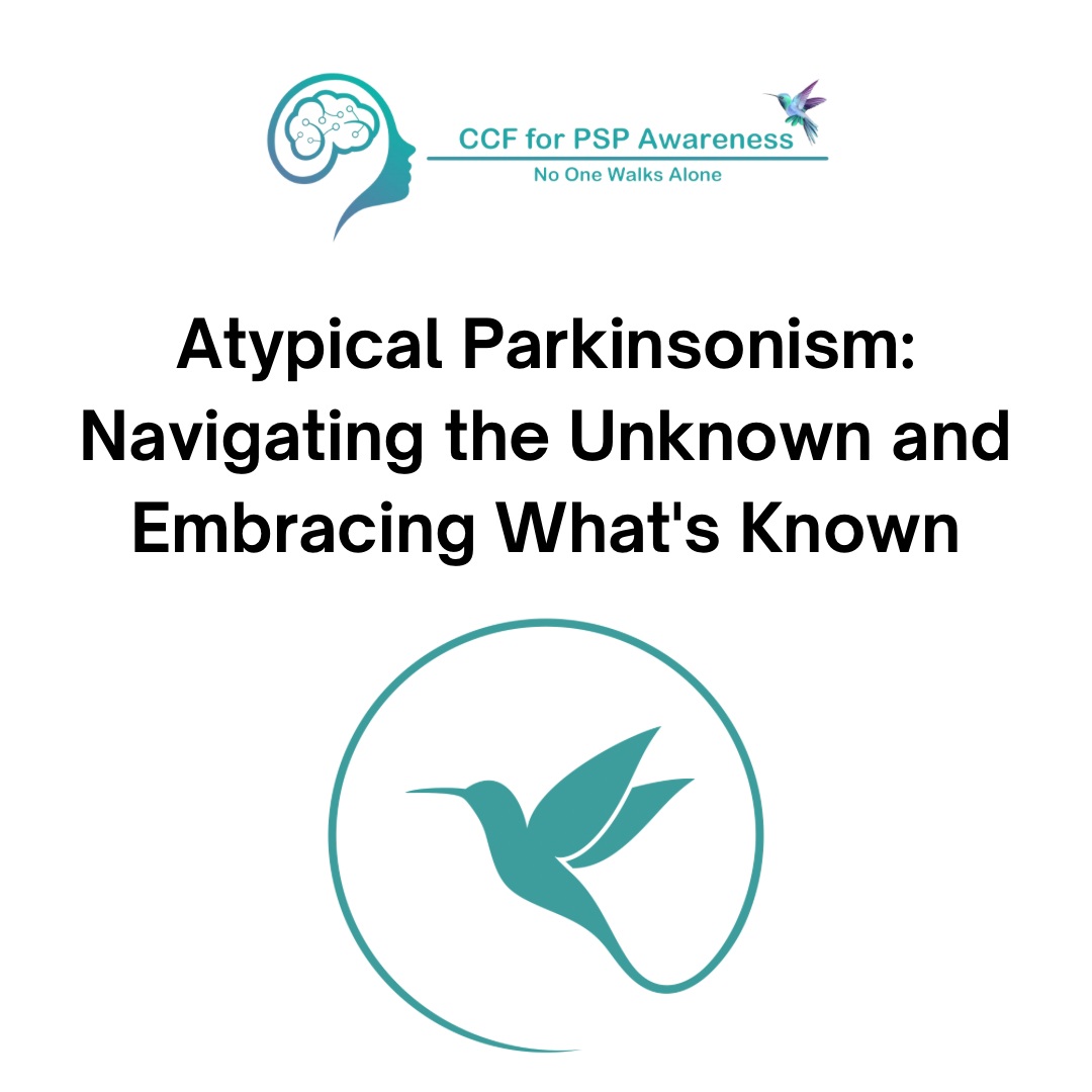 Atypical Parkinsonism: Navigating the Unknown and Embracing What's Known