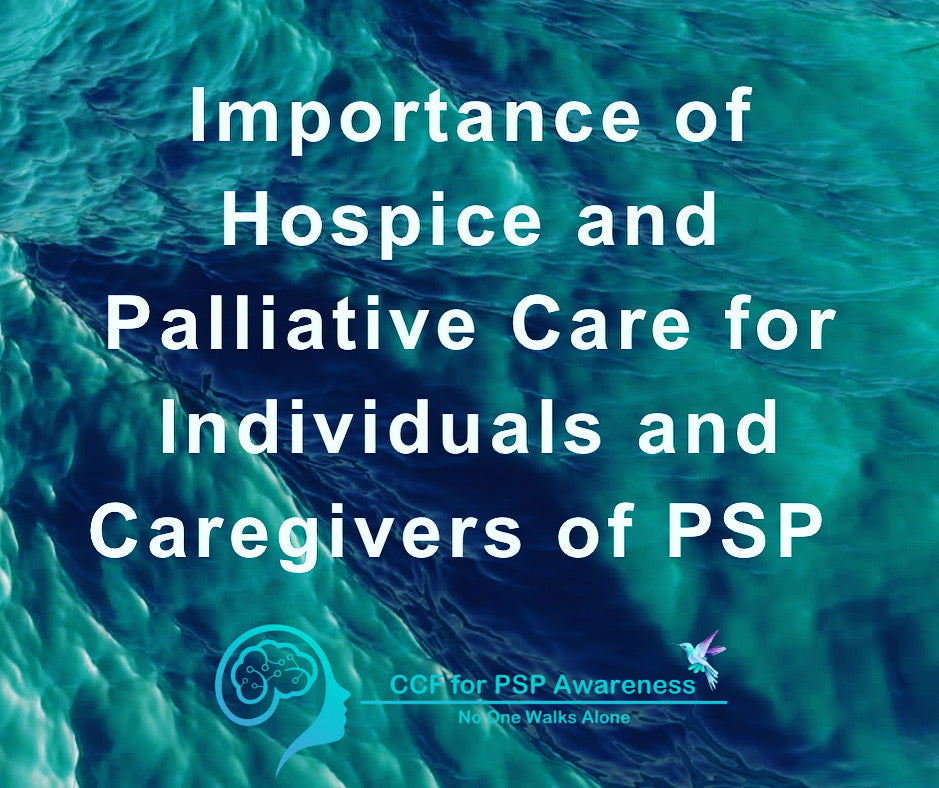 Importance of Hospice and Palliative Care for Individuals and Caregivers of PSP