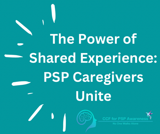 The Power of Shared Experience: PSP Caregivers Unite