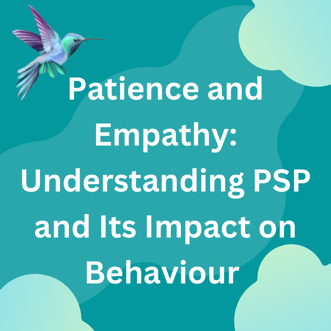 Patience and Empathy: Understanding PSP and Its Impact on Behaviour ...