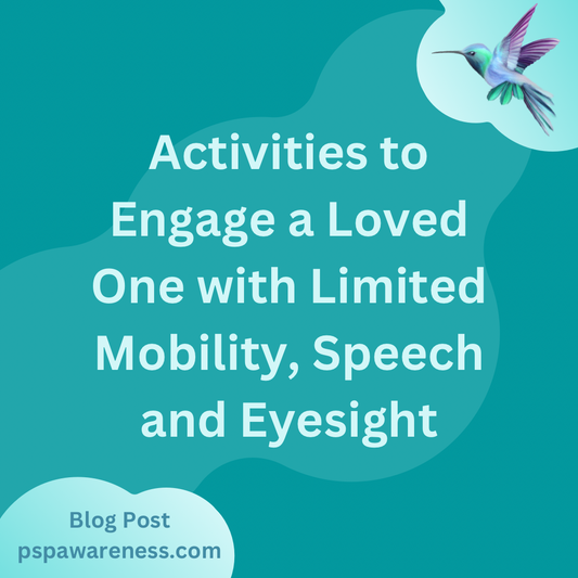 Activities to Engage a Loved One with Limited Mobility, Speech and Eyesight