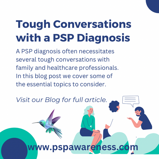 Tough Conversations with a PSP Diagnosis