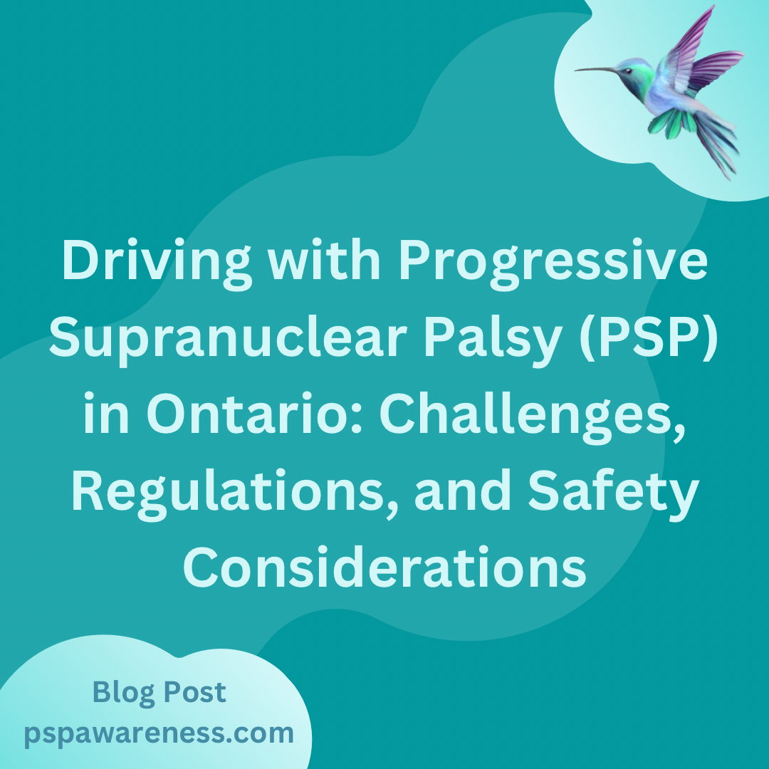 Driving with Progressive Supranuclear Palsy (PSP) in Ontario: Challenges, Regulations, and Safety Considerations