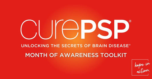 CurePSP Awareness Month Kit, MAY 2024